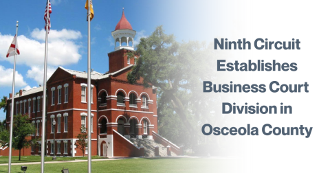 Picture of the Old Osceola Courthouse with the announcement that the Ninth Circuit established a Business Court division in Osceola County