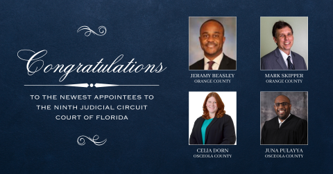 Graphic featuring pictures of Mark Skipper, Jeramy Beasley, Celia Dorn and Juna Pulayya congratulating them on their appointments to the Ninth Judicial Circuit Court.